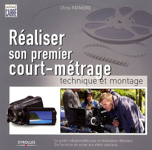 Réaliser son premier court-métrage - Chris Patmore, Lucas del Rex