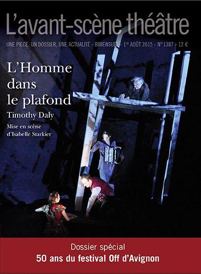 Revue L'Avant-scène théâtre n.1387: l'homme dans le plafond