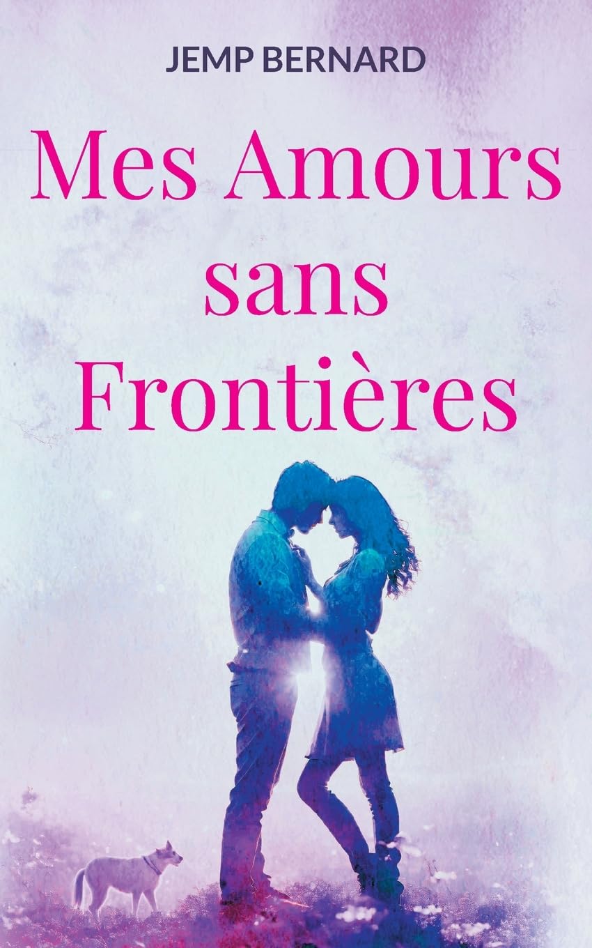 Mes Amours sans Frontières