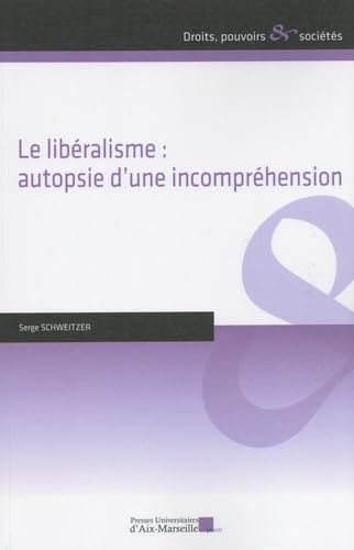 Le libéralisme: autopsie d'une incompréhension