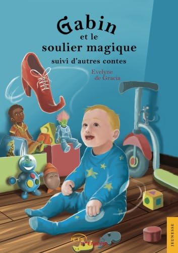 Gabin et le soulier magique