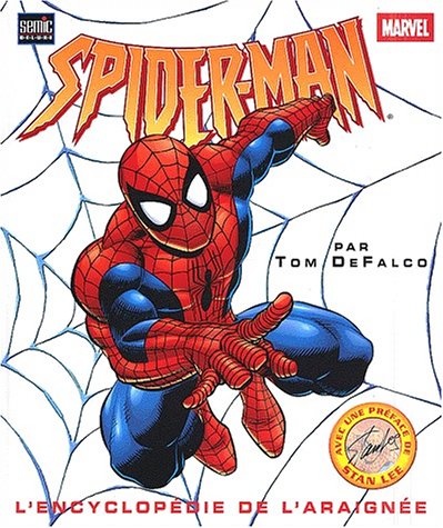 Spider-Man. L'Encyclopedie De L'Araignee - Tom DeFalco