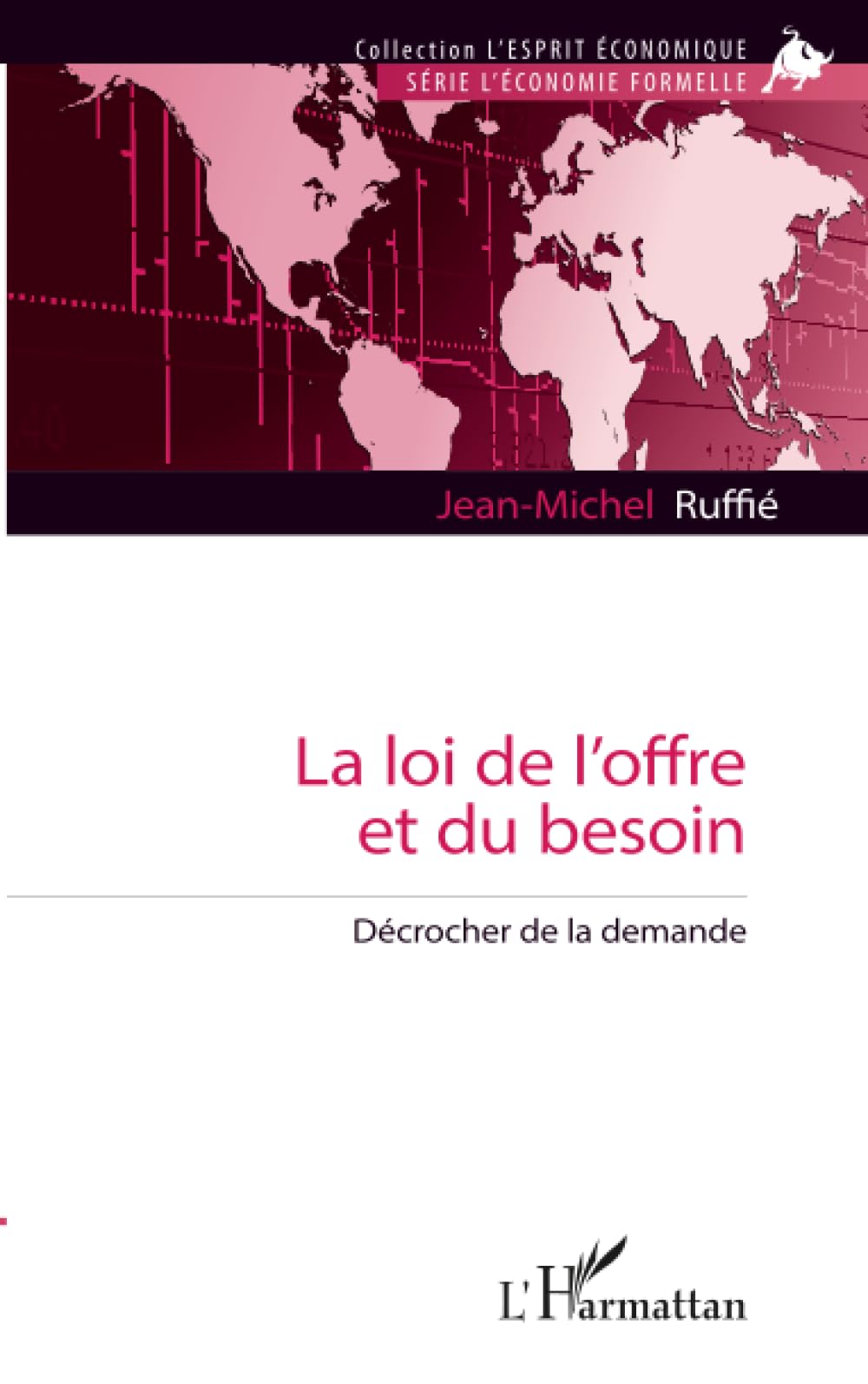 La loi de l'offre et du besoin: Décrocher de la demande