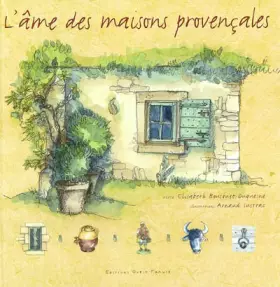 L'me des maisons provençales - Elisabeth Bousquet-Duquesne, Arnaud Sustrac