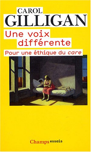 Une voix différente: Pour une éthique du care - Carol Gilligan