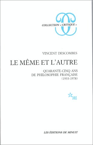 Le même et l'autre: quarante-cinq ans de philosophie française (1933-1978)