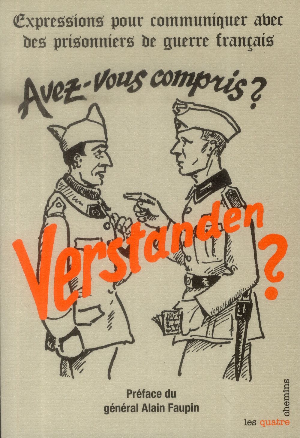 Avez-vous compris? verstanden? expressions pour communiquer avec des prisonniers de guerre français