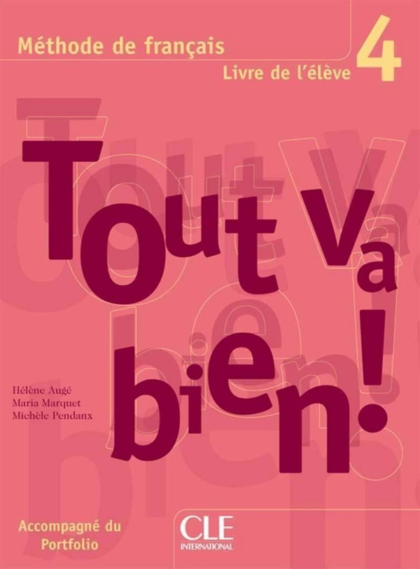 TOUT VA BIEN!: méthode de français - niveau 3 - livre de l'élève (édition 2007)