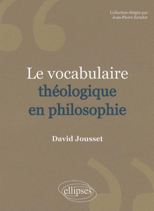 Le vocabulaire théologique en philosophie