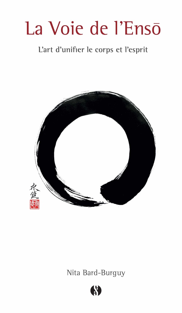 La voie de l'Enso: l'art d'unifier le corps et l'esprit
