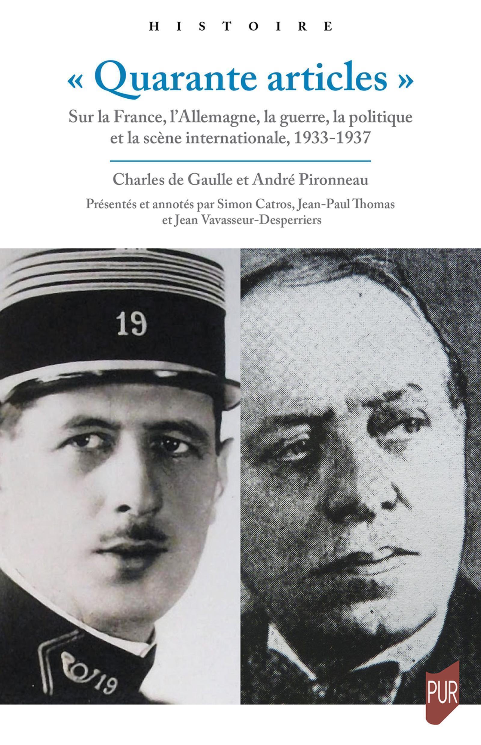 " Quarante articles " - Sur la France, l'Allemagne, la guerre, la politique et la scène internationale. 1933-1937