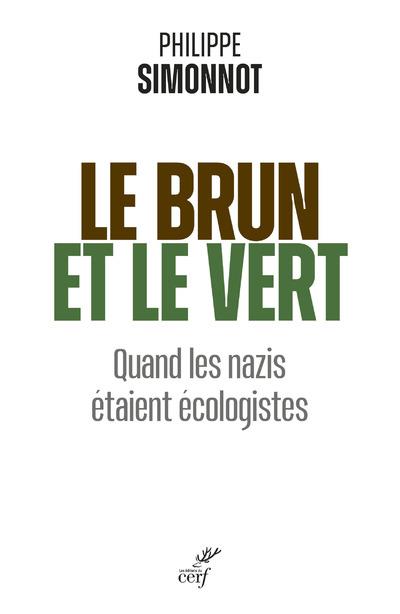 Le brun et le vert: quand les nazis étaient écologistes