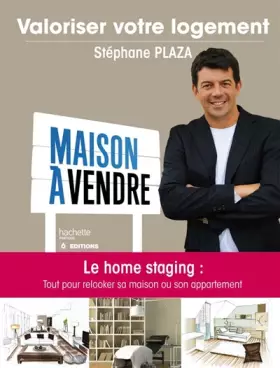 Valoriser votre logement - Stéphane Plaza