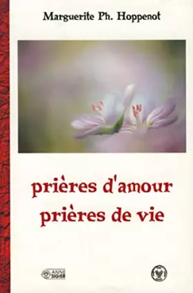 Prières d'amour prières de vie
