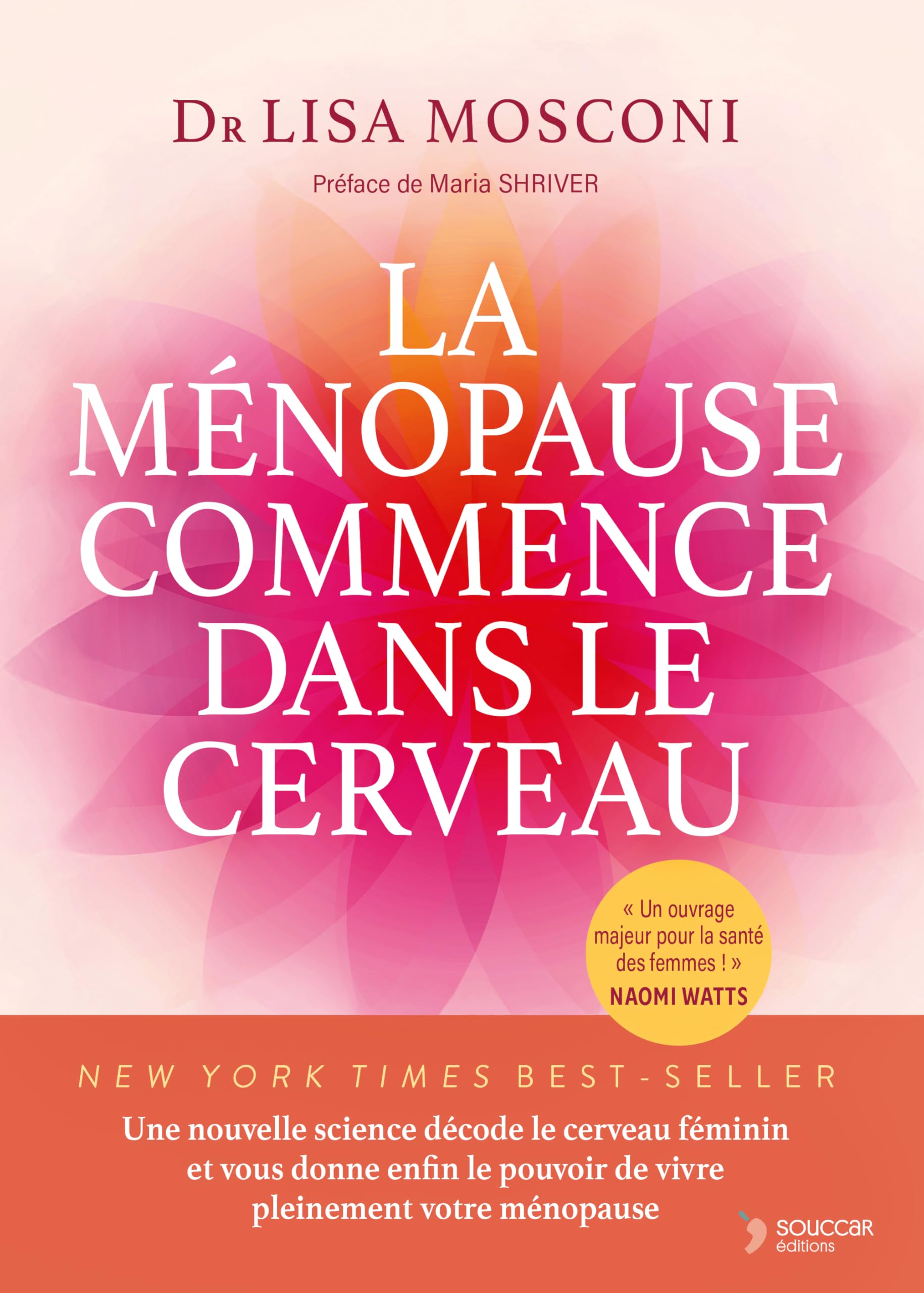 La ménopause commence dans le cerveau: une nouvelle science décode le cerveau féminin et vous donne enfin le pouvoir de vivre pleinement votre ménopause