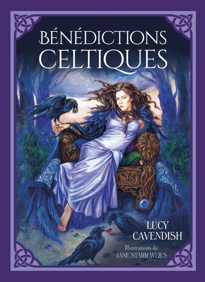 Bénédictions celtiques: cartes de bénédictions celtiques pour une vie plus riche et plus épanouie