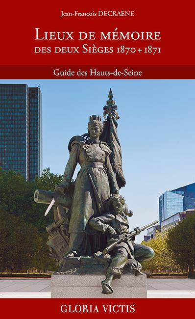 Lieux de mémoire des deux sièges 1870 + 1871 - guide des Hauts-de-Seine