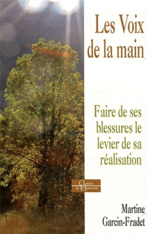 Les voix de la main - faire de ses blessures le levier de sa réalisation