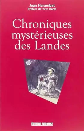 Chronique mystérieuses des Landes - Jean Harambat