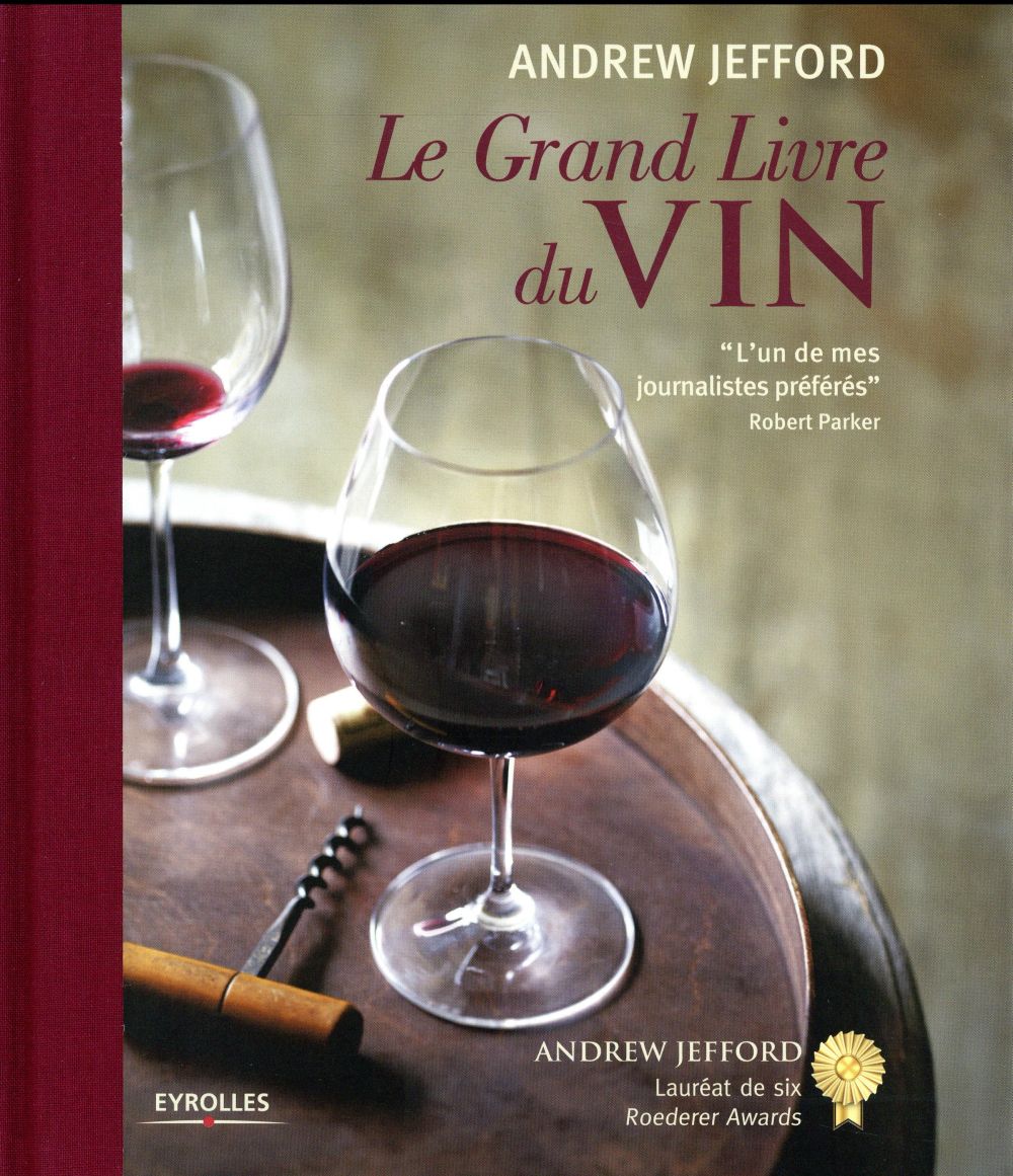 Le grand livre du vin: déguster, connaître, choisir