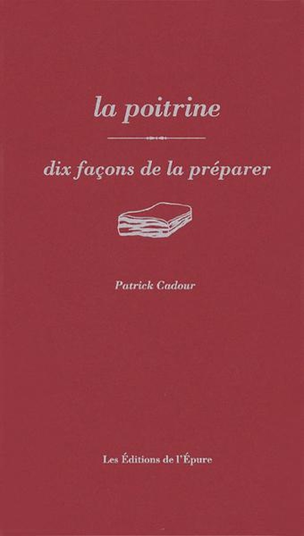 La poitrine: dix façons de la préparer