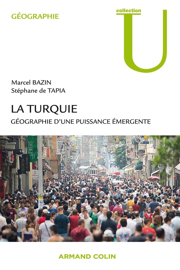 La Turquie - géographie d'une puissance émergente