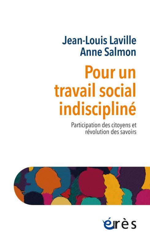 Pour un travail social indiscipliné: participation des citoyens et révolution des savoirs