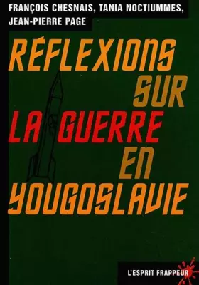 REFLEXIONS SUR LA GUERRE EN YOUGOSLAVIE