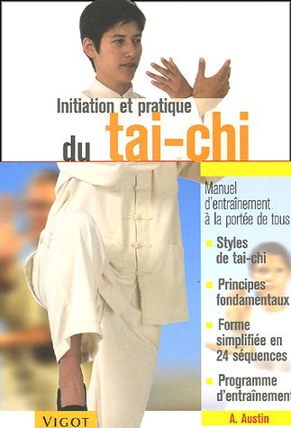 Initiation et pratique du tai-chi - A Austin