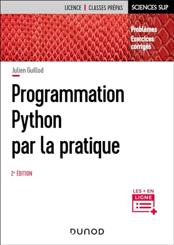 Programmation Python par la pratique - 2e éd. - Problèmes et exercices corrigés