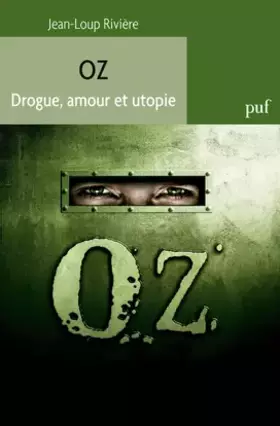 Oz, drogue, amour et utopie.