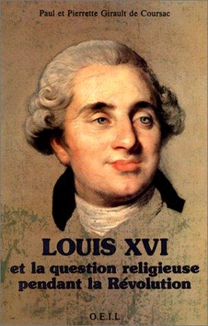 Louis XVI et la question religieuse pendant la Révolution: un combat pour la tolérance
