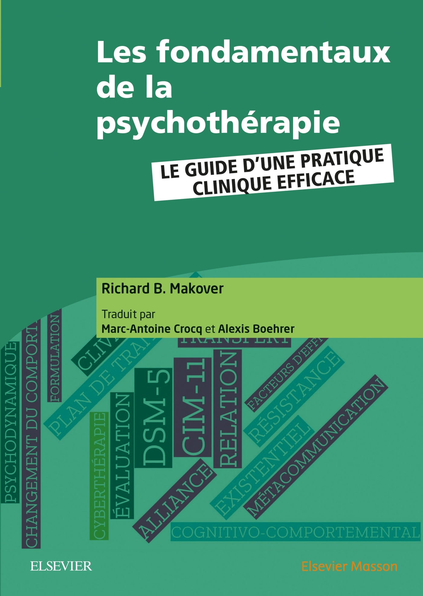 Les fondamentaux de la psychothérapie - Le guide d'une pratique clinique efficace
