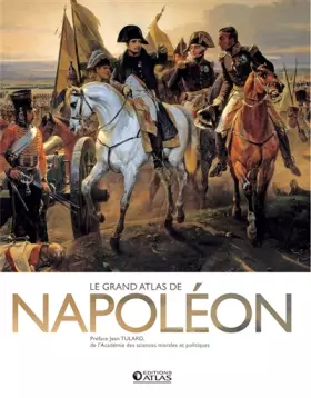Le Grand Atlas de Napoléon - Collectif