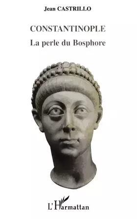 Constantinople: La perle du Bosphore