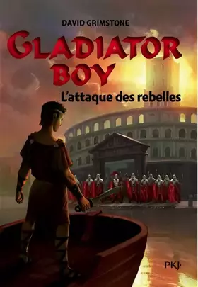 4. Gladiator Boy: L'Attaque des rebelles - David GRIMSTONE
