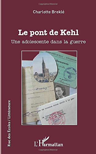 Le pont de Kehl - une adolescente dans la guerre
