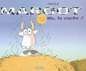 Margot t.1 - ha la vache!