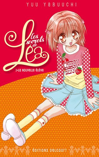 Les secrets de Léa Tome 1 - la nouvelle élève