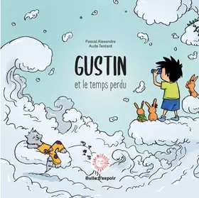 Gustin et le temps perdu