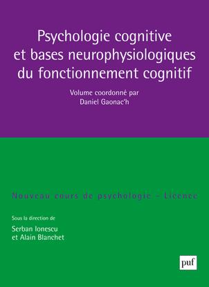 Psychologie cognitive et bases neurophysiologiques du fonctionnement cognitif (2e édition)