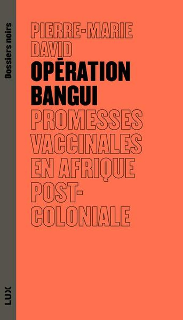 Opération bangui: Promesses vaccinales en Afrique post-coloniale
