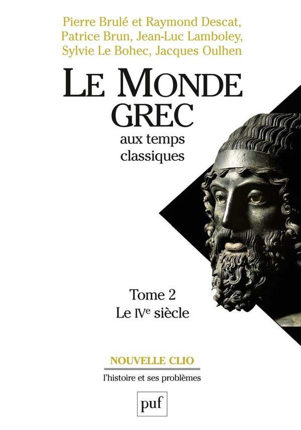 Le monde grec aux temps classiques Tome 2 - le IV siècle
