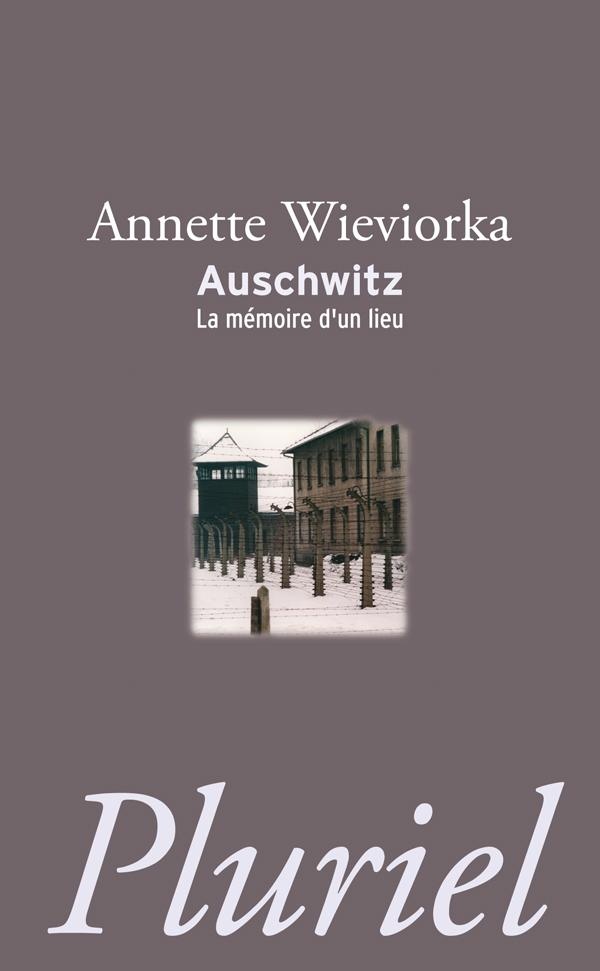 Auschwitz: la mémoire d'un lieu
