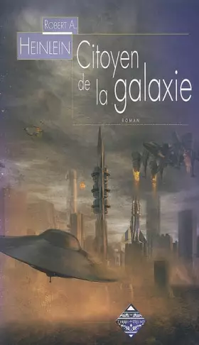 Citoyen de la galaxie - Robert Heinlein, Hélène Bouboulis, Alexandra Maillard