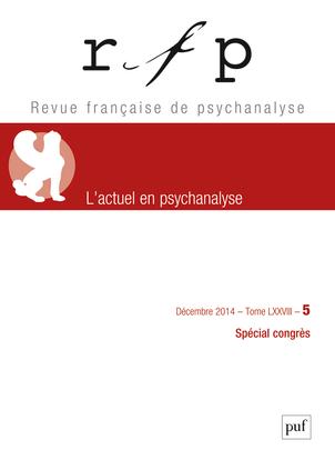 Revue française de psychanalyse n.78/5: l'actuel en psychanalyse