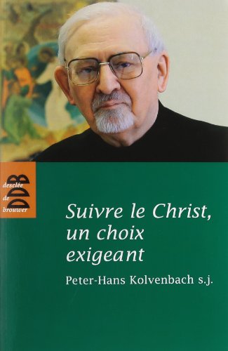 Suivre le Christ - un choix exigeant