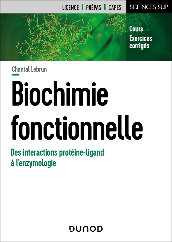 Biochimie fonctionnelle: des interactions protéine-ligand à l'enzymologie: cours, exercices corrigés