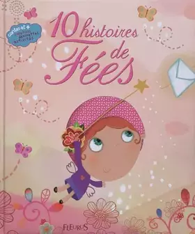 10 histoires de fées - Stéphanie Tesson, Anne Jonas, Nathalie Fillion, Juliette Saumande, Collectif