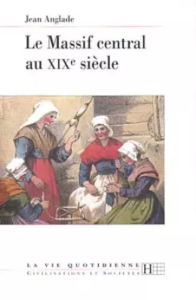 Le Massif central au XIXe siècle